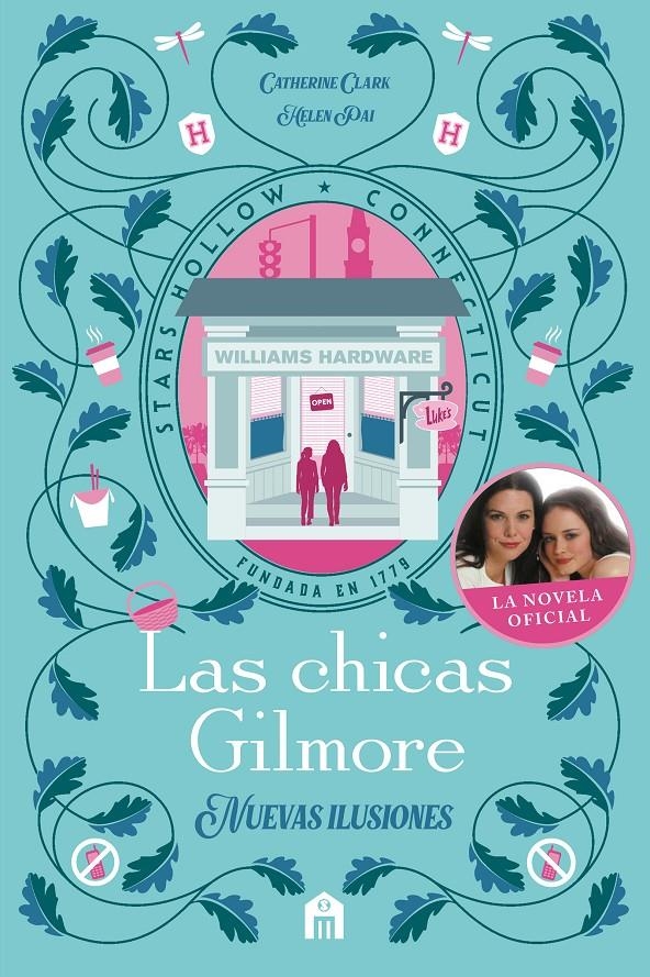 CHICAS GILMORE, LAS: NUEVAS ILUSIONES [RUSTICA] | CLARK, CATHERINE/ PAI, HELEN | Akira Comics  - libreria donde comprar comics, juegos y libros online
