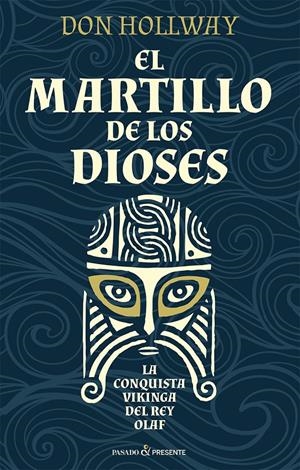 MARTILLO DE LOS DIOSES, EL (LA CONQUISTA VIKINGA DEL REY OLAF) [RUSTICA] | HOLLWAY, DON | Akira Comics  - libreria donde comprar comics, juegos y libros online