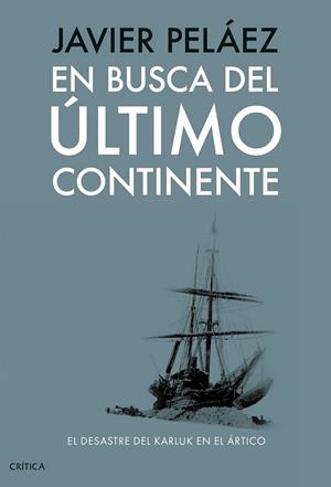 EN BUSCA DEL ULTIMO CONTINENTE [CARTONE] | PELAEZ, JAVIER | Akira Comics  - libreria donde comprar comics, juegos y libros online