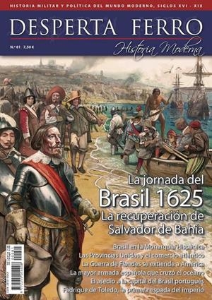 DESPERTA FERRO HISTORIA MODERNA Nº81: LA JORNADA DEL BRASIL 1625 (REVISTA) | Akira Comics  - libreria donde comprar comics, juegos y libros online