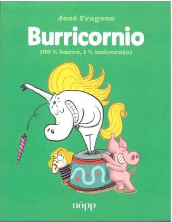 BURRICORNIO VOL.1: 99% BURRO, 1% UNICORNIO [RUSTICA] | FRAGOSO, JOSE | Akira Comics  - libreria donde comprar comics, juegos y libros online