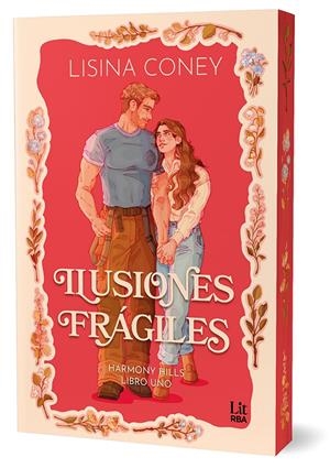 ILUSIONES FRAGILES (HARMONY HILLS SERIES) (ED. CON CANTOS PINTADOS) [RUSTICA] | CONEY, LISINA | Akira Comics  - libreria donde comprar comics, juegos y libros online
