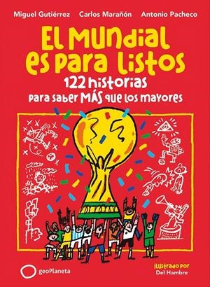 MUNDIAL ES PARA LISTOS, EL [RUSTICA] | GUTIERREZ, MIGUEL / MARAÑON, CARLOS | Akira Comics  - libreria donde comprar comics, juegos y libros online