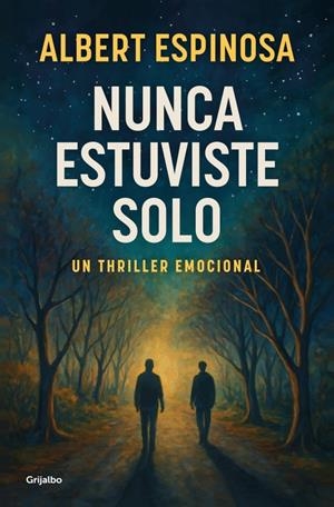 NUNCA ESTUVISTE SOLO [RUSTICA] | ESPINOSA, ALBERT | Akira Comics  - libreria donde comprar comics, juegos y libros online