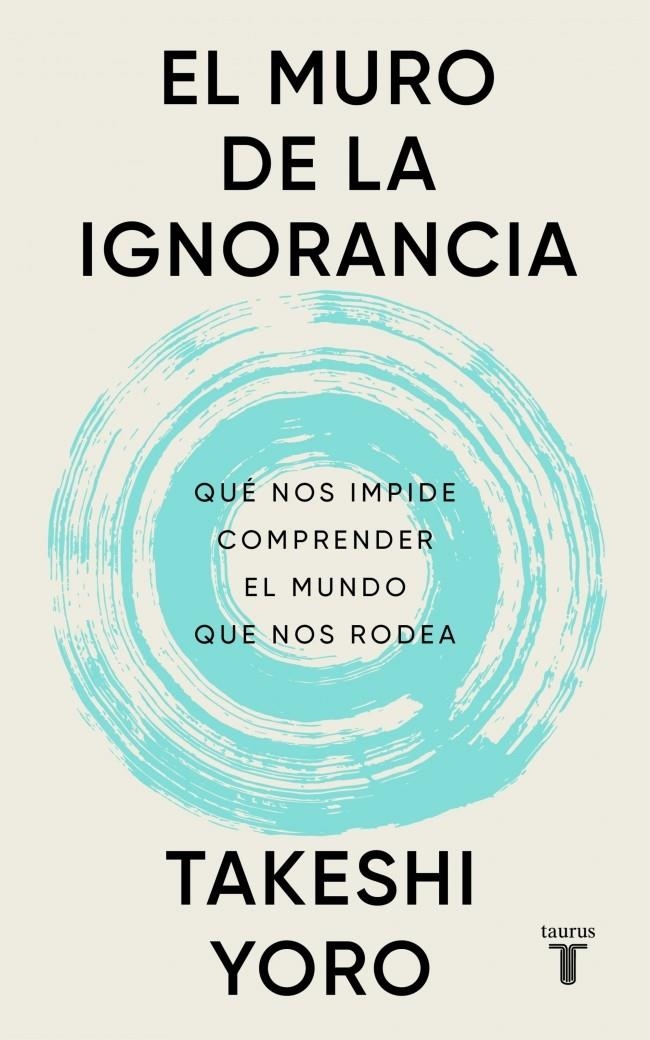 MURO DE LA IGNORANCIA, EL [RUSTICA] | YORO, TAKESHI | Akira Comics  - libreria donde comprar comics, juegos y libros online
