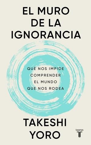 MURO DE LA IGNORANCIA, EL [RUSTICA] | YORO, TAKESHI | Akira Comics  - libreria donde comprar comics, juegos y libros online