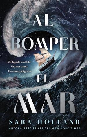 AL ROMPER EL MAR [RUSTICA] | HOLLAND, SARA | Akira Comics  - libreria donde comprar comics, juegos y libros online