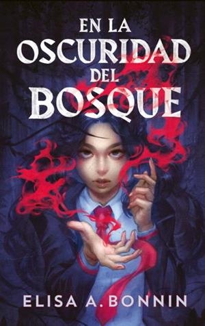EN LA OSCURIDAD DEL BOSQUE (DARK ACADEMIA) [RUSTICA] | BONNIN, ELISA A. | Akira Comics  - libreria donde comprar comics, juegos y libros online