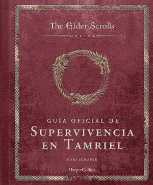 ELDER SCROLLS, THE: GUIA OFICIAL DE SUPERVIVENCIA EN TAMRIEL [CARTONE] | SCHAFER, TORI | Akira Comics  - libreria donde comprar comics, juegos y libros online
