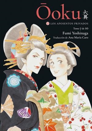 OOKU: LOS APOSENTOS PRIVADOS Nº07 [RUSTICA] | YOSHINAGA, FUMI | Akira Comics  - libreria donde comprar comics, juegos y libros online