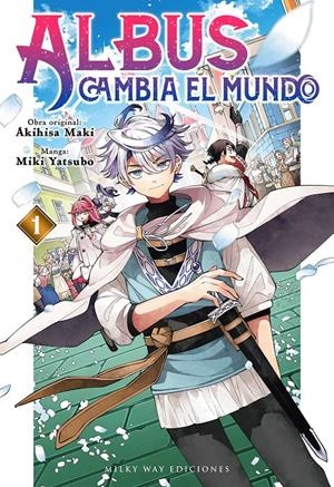 ALBUS CAMBIA EL MUNDO Nº01 [RUSTICA] | MAKI, AKIHISA / YATSUBO, MIKI | Akira Comics  - libreria donde comprar comics, juegos y libros online