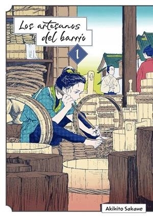 ARTESANOS DEL BARRIO, LOS Nº01 [RUSTICA] | SAKAUE, AKIHITO | Akira Comics  - libreria donde comprar comics, juegos y libros online