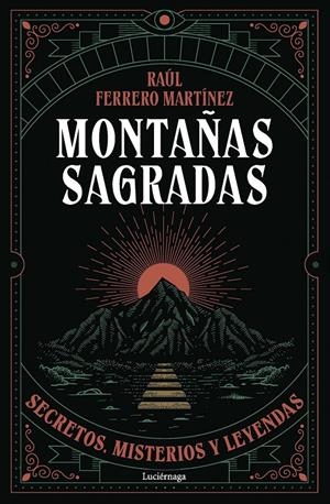 MONTAÑAS SAGRADAS [RUSTICA] | FERRERO MARTINEZ, RAUL | Akira Comics  - libreria donde comprar comics, juegos y libros online