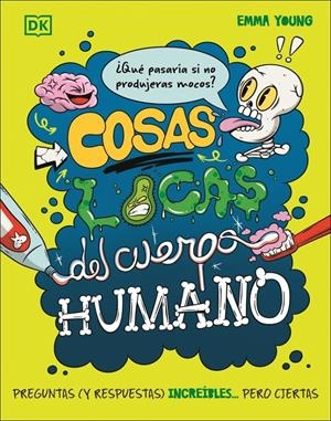 COSAS LOCAS DEL CUERPO HUMANO [CARTONE] | YOUNG, EMMA | Akira Comics  - libreria donde comprar comics, juegos y libros online