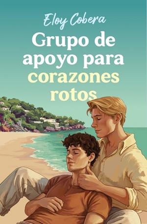 GRUPO DE APOYO PARA CORAZONES ROTOS [RUSTICA] | COBERA, ELOY | Akira Comics  - libreria donde comprar comics, juegos y libros online