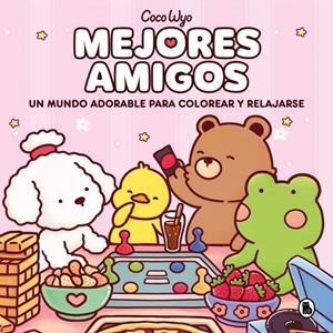 MEJORES AMIGOS (UN MUNDO ADORABLE PARA COLOREAR Y RELAJARSE) [RUSTICA] | WYO, COCO | Akira Comics  - libreria donde comprar comics, juegos y libros online