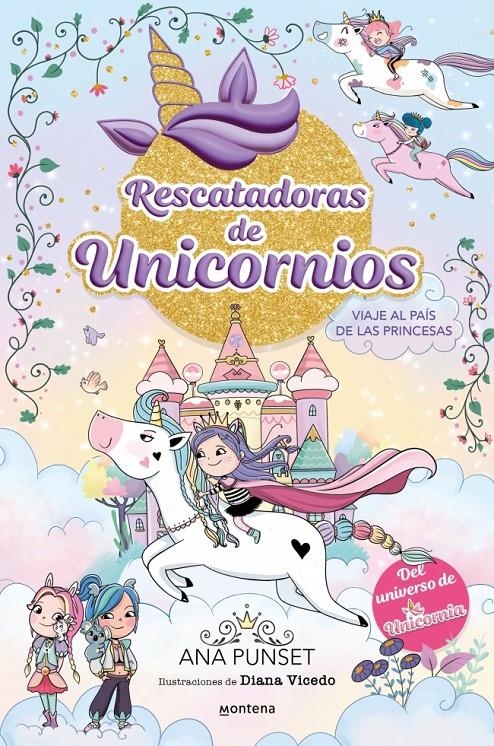 RESCATADORAS DE UNICORNIOS Nº09: VIAJE AL PAIS DE LAS PRINCESAS [CARTONE] | PUNSET, ANA / VICEDO, DIANA | Akira Comics  - libreria donde comprar comics, juegos y libros online