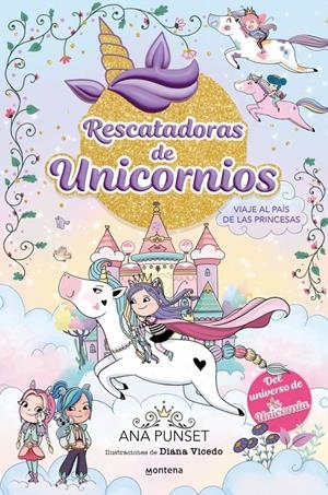 RESCATADORAS DE UNICORNIOS Nº09: VIAJE AL PAIS DE LAS PRINCESAS [CARTONE] | PUNSET, ANA / VICEDO, DIANA | Akira Comics  - libreria donde comprar comics, juegos y libros online