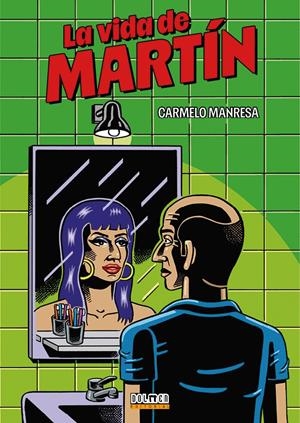 VIDA DE MARTIN, LA [CARTONE] | MANRESA, CARMELO | Akira Comics  - libreria donde comprar comics, juegos y libros online
