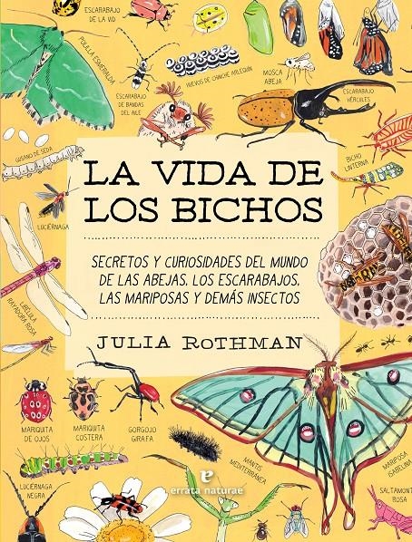 VIDA DE LOS BICHOS, LA [RUSTICA] | ROTHMAN, JULIA | Akira Comics  - libreria donde comprar comics, juegos y libros online