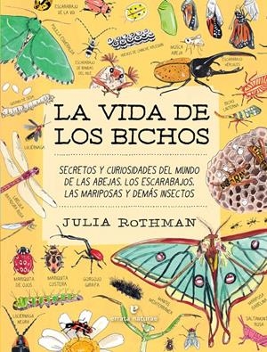 VIDA DE LOS BICHOS, LA [RUSTICA] | ROTHMAN, JULIA | Akira Comics  - libreria donde comprar comics, juegos y libros online