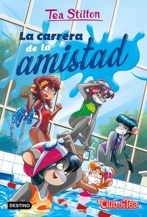 TEA STILTON Nº53: LA CARRERA DE LA AMISTAD [RUSTICA] | STILTON, TEA | Akira Comics  - libreria donde comprar comics, juegos y libros online