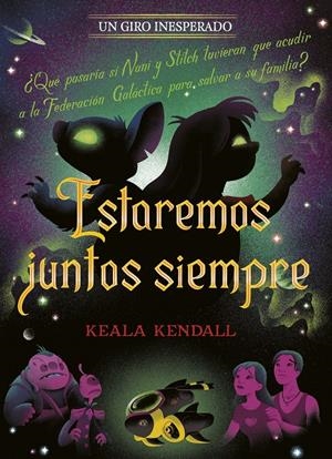 ESTAREMOS JUNTOS SIEMPRE (UN GIRO INESPERADO) [RUSTICA] | DISNEY/ KENDALL, KEALA | Akira Comics  - libreria donde comprar comics, juegos y libros online