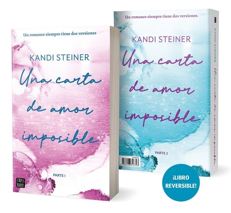 UNA CARTA DE AMOR IMPOSIBLE (LIBRO REVERSIBLE) (A LOVE LETTER TO WHISKEY 1) [RUSTICA] | STEINER, KANDI | Akira Comics  - libreria donde comprar comics, juegos y libros online