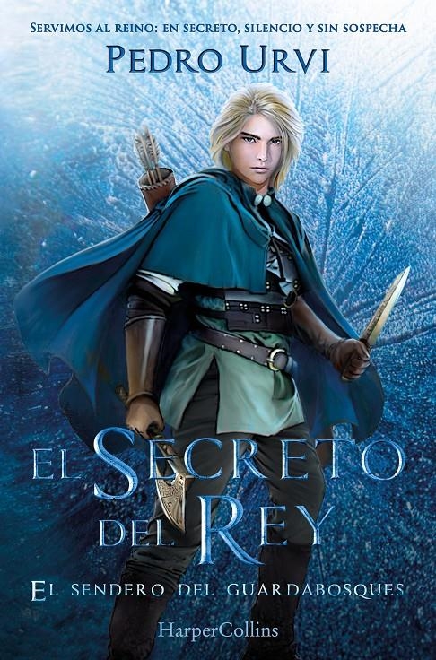 SECRETO DEL REY, EL (EL SENDERO DEL GUARDABOSQUES, LIBRO 2) [RUSTICA] | URVI, PEDRO | Akira Comics  - libreria donde comprar comics, juegos y libros online