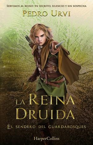 REINA DRUIDA, LA (EL SENDERO DEL GUARDABOSQUES, LIBRO 16) [CARTONE] | URVI, PEDRO | Akira Comics  - libreria donde comprar comics, juegos y libros online