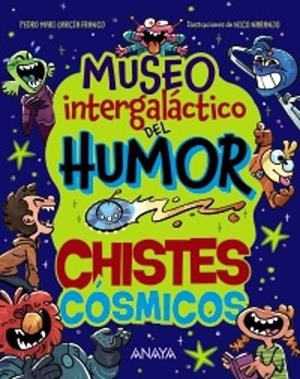 MUSEO INTERGALACTICO DEL HUMOR: CHISTES COSMICOS [RUSTICA] | GARCIA FRANCO, PEDRO MARI / NARANJO, NICO | Akira Comics  - libreria donde comprar comics, juegos y libros online