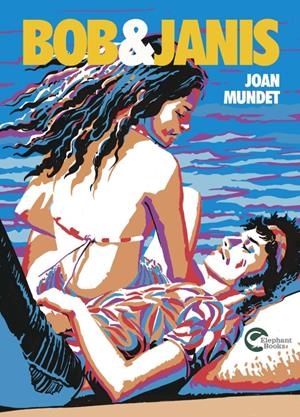 BOB & JANIS [RUSTICA] | MUNDET, JOAN | Akira Comics  - libreria donde comprar comics, juegos y libros online