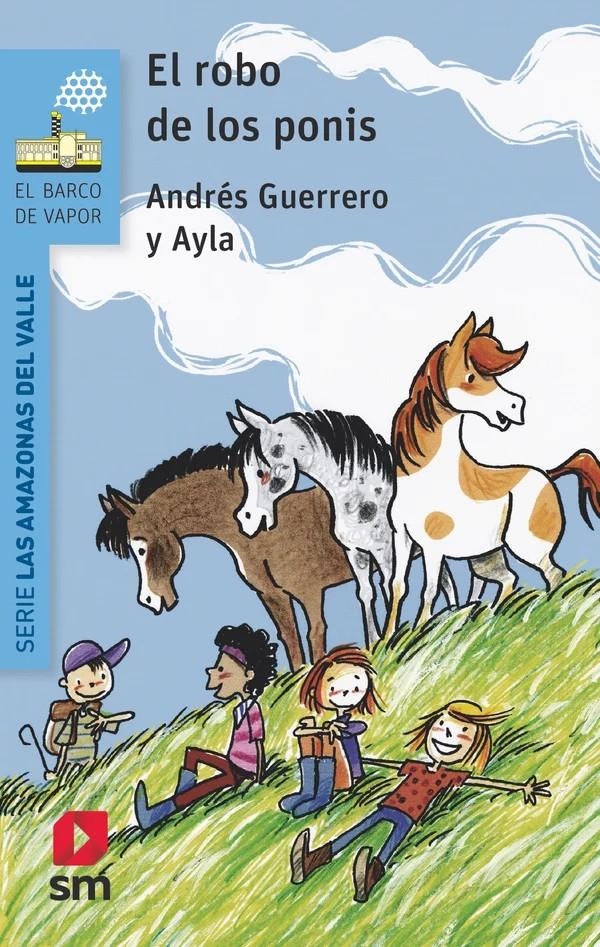 AMAZONAS DEL VALLE, LAS Nº01: EL ROBO DE LOS PONIS (BV AZUL) [RUSTICA] | GUERRERO, ANDRES / AYLA | Akira Comics  - libreria donde comprar comics, juegos y libros online