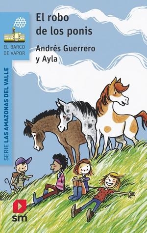 AMAZONAS DEL VALLE, LAS Nº01: EL ROBO DE LOS PONIS (BV AZUL) [RUSTICA] | GUERRERO, ANDRES / AYLA | Akira Comics  - libreria donde comprar comics, juegos y libros online