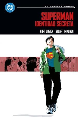 DC COMPACT: SUPERMAN, IDENTIDAD SECRETA [RUSTICA] | BUSIEK, KURT / IMMONEN, STUART | Akira Comics  - libreria donde comprar comics, juegos y libros online