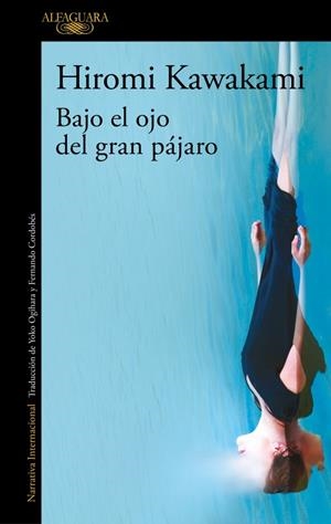 BAJO EL OJO DEL GRAN PAJARO [RUSTICA] | KAWAKAMI, HIROMI | Akira Comics  - libreria donde comprar comics, juegos y libros online