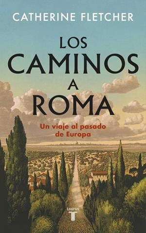 CAMINOS A ROMA, LOS [CARTONE] | FLETCHER, CATHERINE | Akira Comics  - libreria donde comprar comics, juegos y libros online