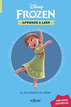 APRENDE A LEER CON LETRA MAYUSCULA (DISNEY) Nº03: EL ESCONDITE DE ANNA [RUSTICA] | Akira Comics  - libreria donde comprar comics, juegos y libros online