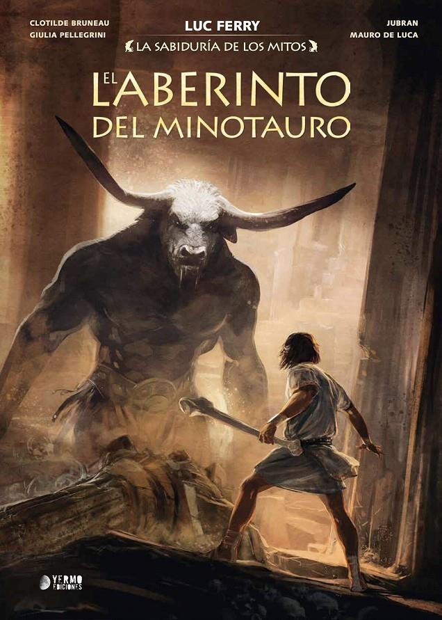 SABIDURIA DE LOS MITOS, LA: EL LABERINTO DEL MINOTAURO [CARTONE] | FERRY, LUC / BRUNEAU, CLOTILDE | Akira Comics  - libreria donde comprar comics, juegos y libros online