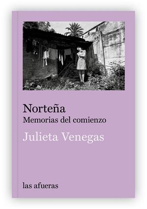 JULIETA VENEGAS: NORTEÑA [RUSTICA] | VENEGAS, JULIETA | Akira Comics  - libreria donde comprar comics, juegos y libros online
