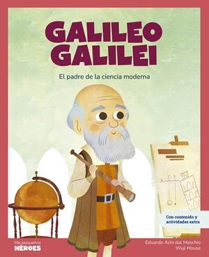 MIS PEQUEÑOS HEROES: GALILEO GALILEI (EL PADRE DE LA CIENCIA MODERNA) [CARTONE] | ACÍN, EDUARDO | Akira Comics  - libreria donde comprar comics, juegos y libros online