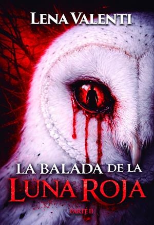 BALADA DE LA LUNA ROJA, LA (PARTE 2) [RUSTICA] | VALENTI, LENA | Akira Comics  - libreria donde comprar comics, juegos y libros online