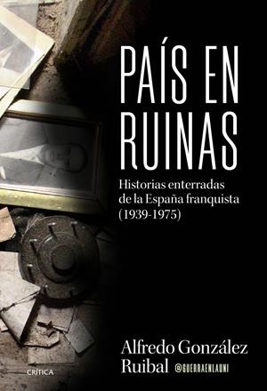 PAIS EN RUINAS [RUSTICA] | GONZALEZ RUIBAL, ALFREDO | Akira Comics  - libreria donde comprar comics, juegos y libros online