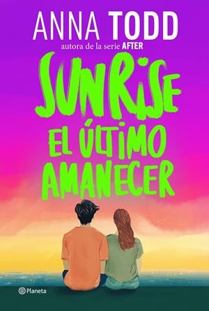 SUNRISE. EL ULTIMO AMANECER [RUSTICA] | TODD, ANNA | Akira Comics  - libreria donde comprar comics, juegos y libros online