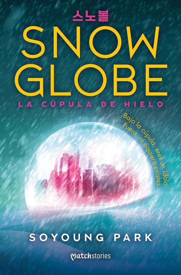 SNOWGLOBE. LA CUPULA DE HIELO [RUSTICA] | PARK, SOYOUNG | Akira Comics  - libreria donde comprar comics, juegos y libros online