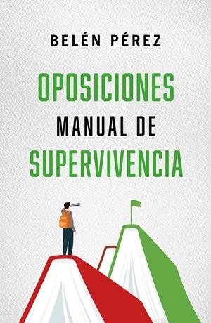 OPOSICIONES: MANUAL DE SUPERVIVENCIA [RUSTICA] | PEREZ, BELEN | Akira Comics  - libreria donde comprar comics, juegos y libros online