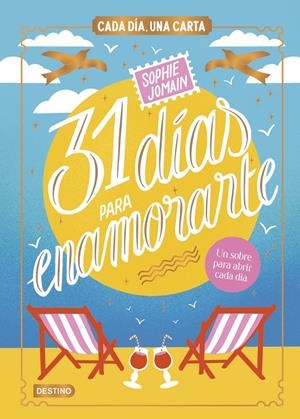 31 DIAS PARA ENAMORARTE (CALENDARIO DE VERANO. UN DIA UN CAPITULO) [RUSTICA] | JOMAIN, SOPHIE | Akira Comics  - libreria donde comprar comics, juegos y libros online