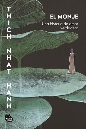 MONJE, EL: UNA HISTORIA DE AMOR VERDADERO [RUSTICA] | HANH, THICH NHAT | Akira Comics  - libreria donde comprar comics, juegos y libros online