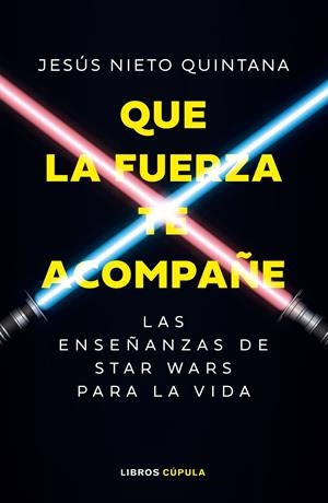 QUE LA FUERZA TE ACOMPAÑE [RUSTICA] | NIETO QUINTANA, JESUS | Akira Comics  - libreria donde comprar comics, juegos y libros online