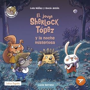JOVEN SHERLOCK TOPEZ Y LA NOCHE MISTERIOSA, EL [RUSTICA] | NUÑEZ, LOLA / ANTON, ROCIO | Akira Comics  - libreria donde comprar comics, juegos y libros online